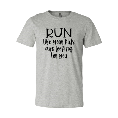 Women's Run Like Your Kids Are Looking For You Shirt