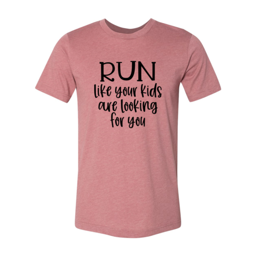 Women's Run Like Your Kids Are Looking For You Shirt