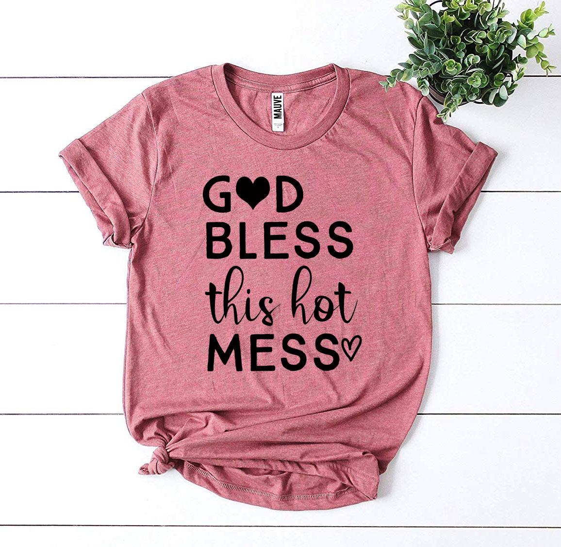 Women's God Bless This Hot Mess T-shirt