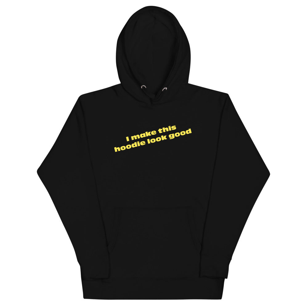 LennyBoop's "I make this hoodie look good" Unisex Hoodie