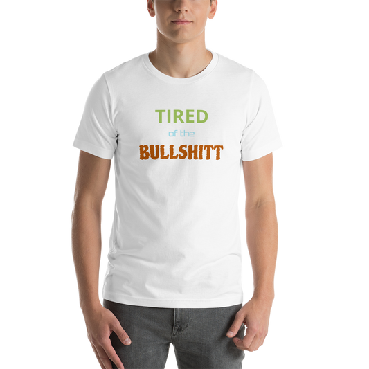 LennyBoop's "Tired of the bullshitt" Short-Sleeve Unisex T-Shirt