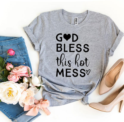 Women's God Bless This Hot Mess T-shirt