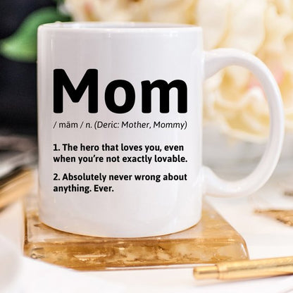 Mom Definition - 11oz White Ceramic Coffee Mug -