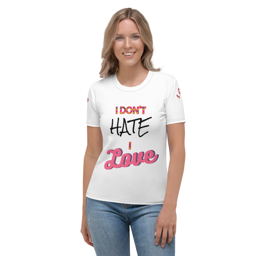 LennyBoop's "I don't hate, I love" Women's T-shirt
