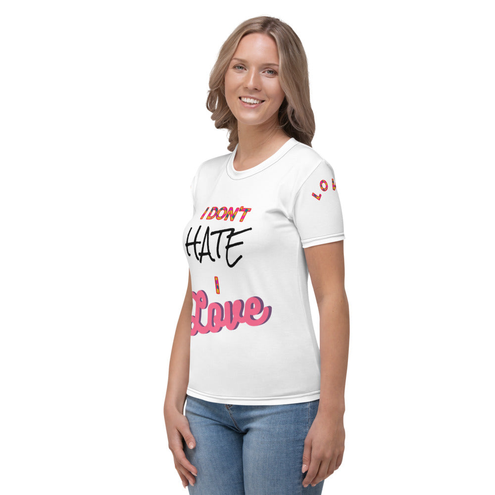 LennyBoop's "I don't hate, I love" Women's T-shirt