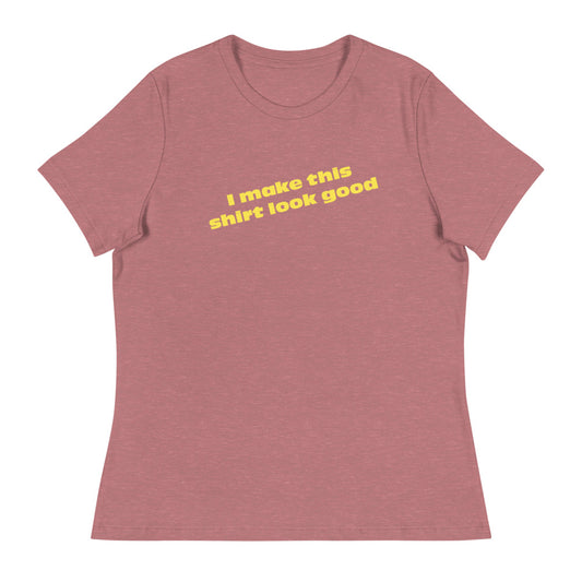 LennyBoop 的“我让这件衬衫看起来不错”女式休闲 T 恤